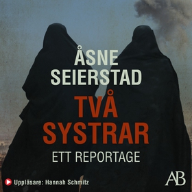 Två systrar : ett reportage (ljudbok) av Åsne S