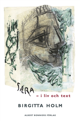 Sara : i liv och text (e-bok) av Birgitta Holm