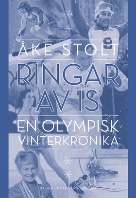 Ringar av is : en olympisk vinterkrönika (e-bok