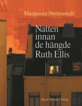 Natten innan de hängde Ruth Ellis (e-bok) av Ma