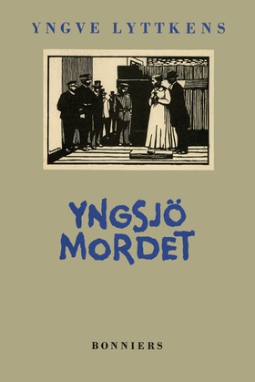 Yngsjömordet (e-bok) av Yngve Lyttkens
