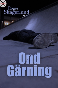 Ond Gärning (e-bok) av Roger Skagerlund