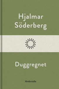 Duggregnet (e-bok) av Hjalmar Söderberg