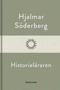 Historieläraren (e-bok) av Hjalmar Söderberg