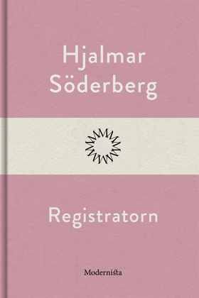 Registratorn (e-bok) av Hjalmar Söderberg