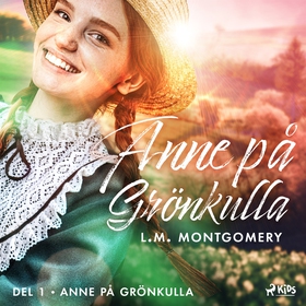 Anne på Grönkulla (ljudbok) av L.M. Montgomery,