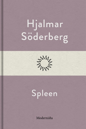 Spleen (e-bok) av Hjalmar Söderberg