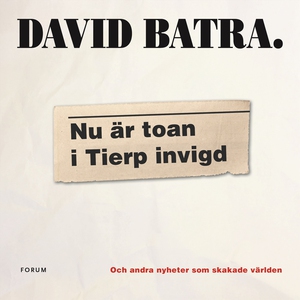 Nu är toan i Tierp invigd : Och andra nyheter s