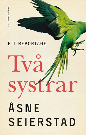 Två systrar : ett reportage (e-bok) av Åsne Sei