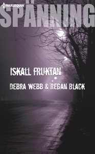 Iskall fruktan (e-bok) av Debra & Regan Webb &