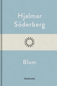 Blom (e-bok) av Hjalmar Söderberg