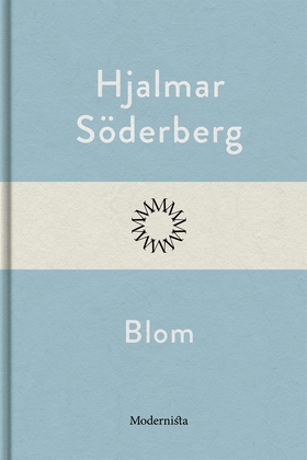 Blom (e-bok) av Hjalmar Söderberg