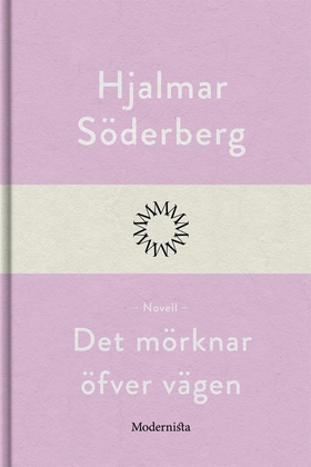 Det mörknar öfver vägen (e-bok) av Hjalmar Söde
