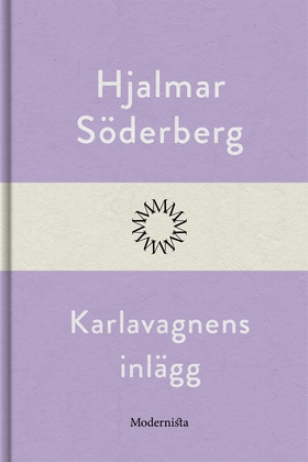 Karlavagnens inlägg (e-bok) av Hjalmar Söderber
