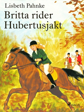 Britta rider Hubertusjakt (e-bok) av Lisbeth Pa