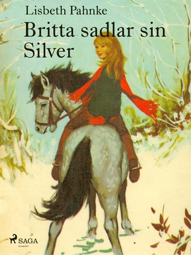Britta sadlar sin Silver (e-bok) av Lisbeth Pah