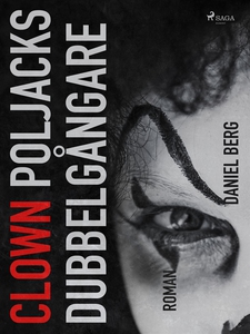 Clown Poljacks dubbelgångare (e-bok) av Daniel