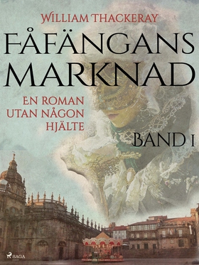Fåfängans marknad - Band 1 (e-bok) av William T