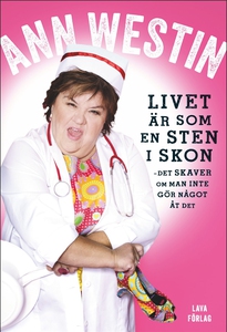 Livet är som en sten i skon (e-bok) av Ann West