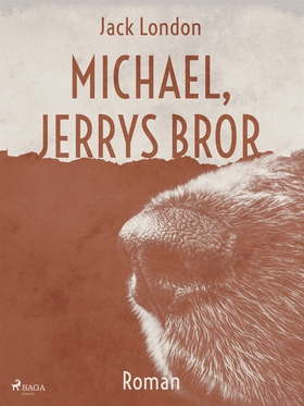 Michael, Jerrys bror (e-bok) av Jack London