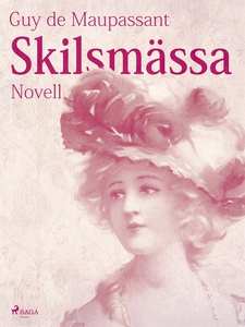 Skilsmässa (e-bok) av Guy de Maupassant