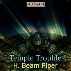 Temple Trouble (ljudbok) av H. Beam Piper
