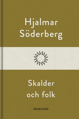 Skalder och folk (e-bok) av Hjalmar Söderberg
