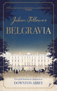 Belgravia (e-bok) av Julian Fellowes, Julian Fe