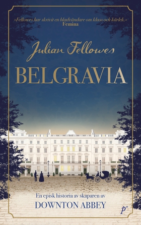 Belgravia (e-bok) av Julian Fellows, Julian Fel