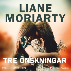 Tre önskningar (ljudbok) av Liane Moriarty