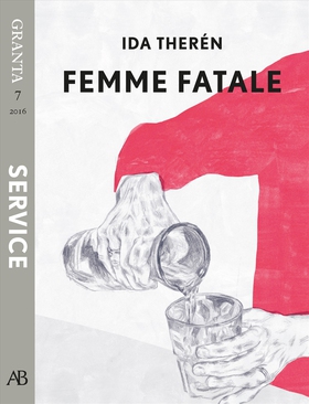 Femme fatale. En e-singel ur Granta #7 (e-bok) 