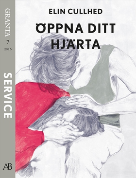 Öppna ditt hjärta. En e-singel ur Granta #7 (e-