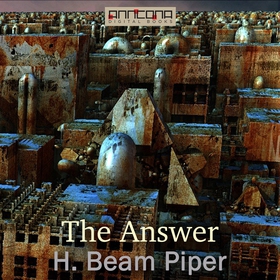 The Answer (ljudbok) av H. Beam Piper