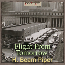 Flight From Tomorrow (ljudbok) av H. Beam Piper