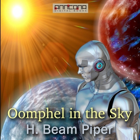 Oomphel in the Sky (ljudbok) av H. Beam Piper