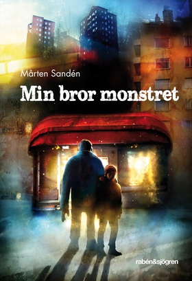 Min bror monstret (e-bok) av Mårten Sandén