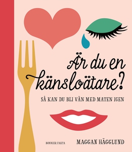 Är du en känsloätare? : Så blir du vän med mate