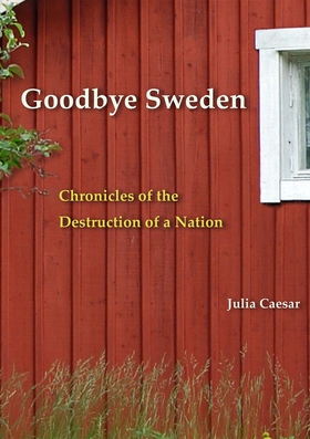 Goodbye Sweden : Chronicles of the Destruction 