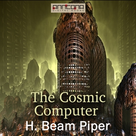 The Cosmic Computer (ljudbok) av H. Beam Piper