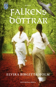 Falkens döttrar (e-bok) av Elvira Birgitta Holm