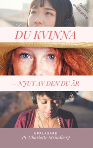 DU KVINNA - Njut av den du är (ljudbok) av Pi-