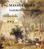 Mayas länder. Panorama och stigar