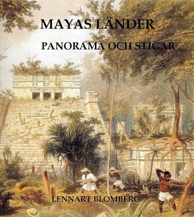 Mayas länder. Panorama och stigar (e-bok) av Le
