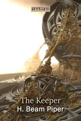The Keeper (e-bok) av H. Beam Piper