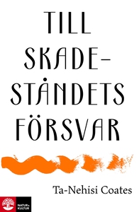 Till skadeståndets försvar (e-bok) av Ta-Nehisi