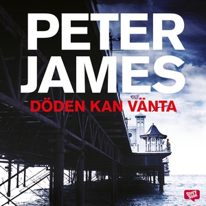 Döden kan vänta (ljudbok) av Peter James