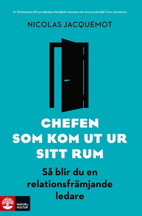 Chefen som kom ut ur sitt rum : så blir du en r