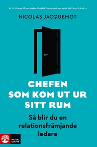 Chefen som kom ut ur sitt rum : så blir du en r