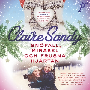 Snöfall, mirakel och frusna hjärtan (ljudbok) a
