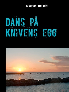 Dans på knivens egg (e-bok) av Marcus Dalton